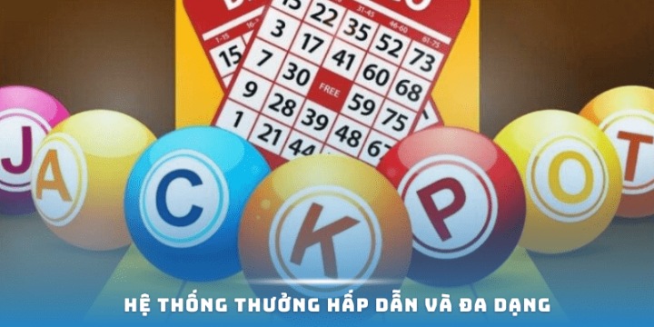 Hệ thống thưởng hấp dẫn và đa dạng